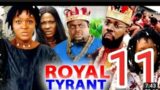 ROYAL TYRANT SEASON 11[New trending Blockbuster movie Chacha Ekene|Jerry Williams 2022 latest movie