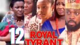 ROYAL TYRANT SEASON 12-(NewTrending Blockbuster Movie)Chacha Eke /Jerry Williams2022 Latest Movie