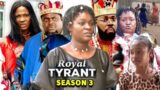 ROYAL TYRANT SEASON 3-(New Trending Blockbuster Movie) Chacha Eke /jerry Willams 2022 Latest Movie