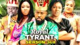 ROYAL TYRANT SEASON 3&4 {NEW TRENDING BLOCKBUSTER MOVIE}JASMIN RAGINDER/JERRY WILLIAMS NIGERIA MOVIE