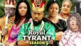 ROYAL TYRANT SEASON 5-(New Trending Blockbuster Movie) Chacha Eke /jerry Willams 2022 Latest Movie