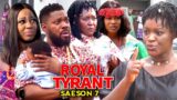 ROYAL TYRANT SEASON 7&8-(New Trending Blockbuster Movie) Chacha Eke/ jerry Willams 2022 Latest Movie
