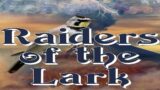 Raiders of the Lark Session 36