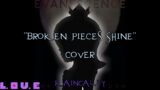 Raincal.ly: "Broken Pieces Shine" by @Evanescence  (Cover) | L. O V. E