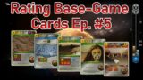Rating Base Game Cards – Ep. #5
