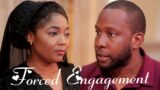 Ray Emodi is a hero in "Forced Engagement"/ Chelsea E. Jide k. Nigerian Movies 2022 Nollywood Latest