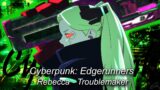 Rebecca – Cyberpunk Edgerunners – Troublemaker