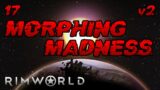 Rimworld: Morphing Madness v2 – Part 17: Are You Trying To Scan Me?