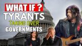Robin D Bulluck [ WHAT IF ?? ] – Tyrants taking over Governments
