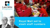 Royal Mail set to slash staff numbers