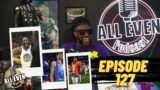 Russell Wilson is Awful | Draymonds Punch| Wembanyamamania| Bron | All Even Podcast EP#127
