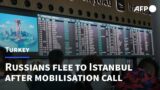 Russians flee to Istanbul after mobilisation call | AFP