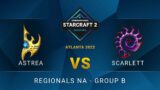 SC2 – Astrea vs Scarlett – DreamHack SC2 Masters: Atlanta 2022 – Group B – NA