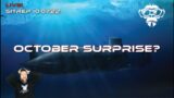 SITREP 10.07.22 – October Surprise?