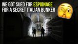 SUED for ESPIONAGE in an Italian bunker | ABANDONED