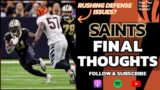 Saints Final Thoughts & Lou Anarumo Discusses Bengals Rush Defense