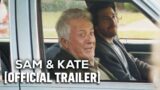 Sam & Kate – Official Trailer Starring Dustin Hoffman