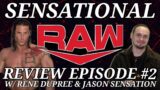 Sensational Raw Review #2 W/Rene Dupree & Jason Sensation