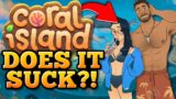 Should You Waste More Than 1 Second On Coral Island?