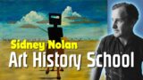 Sidney Nolan: The Life of an Artist – Art History School