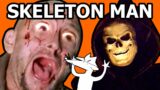 Skeleton Man is an Awful Movie for Unattractive People