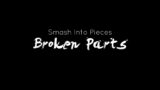 Smash Into Pieces – Broken Parts[Lyric video]