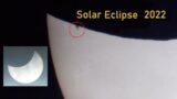 Solar Eclipse – October 25, 2022 – with the Nikon P1000 super zoom camera
