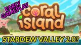Stardew Valley 2.0? | Coral Island Game play and first impressions