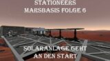 Stationeers Marsstation Folge 6  Raus aus der Energiekriese. (Deutsches Let`s Play)
