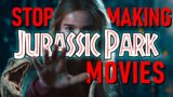 Stop Making Jurassic Park Movies