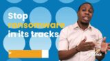 Stop Ransomware in its Tracks! | Info Exchange
