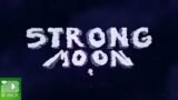 Strong Moon Xbox Release Trailer