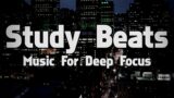 Study Beats For Deep Focus | Lo-fi Studying Music | Urban Beats Background Music