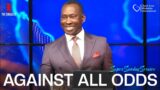 Super Sunday Service: "AGAINST ALL ODDS" with Dr. Charles Ndifon