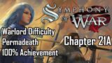 Symphony of War – Chapter 21A (Warlord, Permadeath, 100% Achievement)