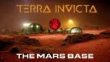 TERRA INVICTA – The Mars Base – HUMANITY FIRST