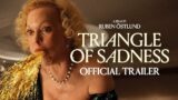 TRIANGLE OF SADNESS – Official Trailer – In Theaters October 7