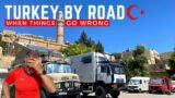 TURKEY BY ROAD – When things go wrong…