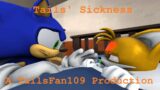 Tails' Sickness (Sonic SFM)