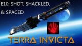 Terra Invicta (HF) E10 – One Shot, one Shackled, one Spaced