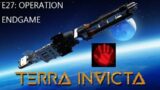 Terra Invicta (HF) E27: The Ultimate Weapons