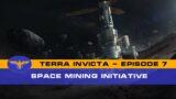 Terra Invicta – The Resistance – Episode  7 – Space Mining Initiative