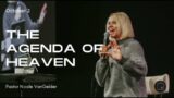 The Agenda of Heaven | Nicole VanGelder | October 2, 2022