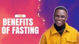 The Benefits Of Fasting // Pastor Ransome // Charis Tribe