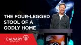 The Four-Legged Stool of a Godly Home – Colossians 3:18-21 – Skip Heitzig