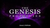 The Genesis Prophecies | Part 21 | Pastor James A. McMenis | Word of God Ministries