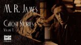 The Ghost Stories of M. R. James | A Bitesized Audio Anthology
