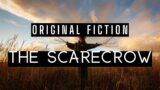 The Scarecrow | Into the Night Series | Original Fiction Written and Narrated By @Raven Reads