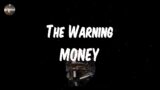 The Warning – MONEY (Lyrics)