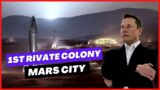 The first private colony is being built on Mars | Elon Musk Mars City Plan By 2050